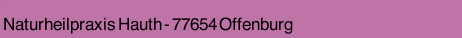 Naturheilpraxis Hauth - 77654 Offenburg